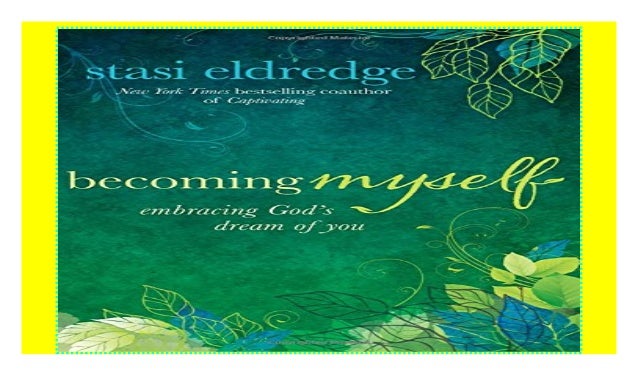 Becoming Myself: Embracing Gods Dream of You